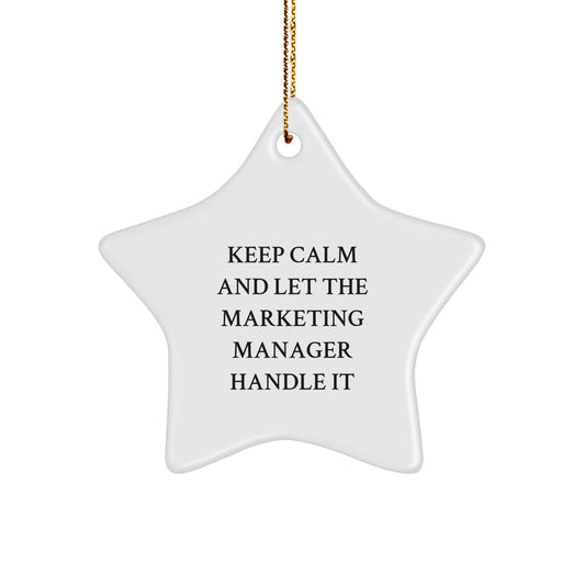 Funny Marketing Manager Gifts from Friends - Star Ornament Keep Calm And Let The Marketing Manager Handle It - Christmas Unique Gifts for Marketing Manager - Image 1
