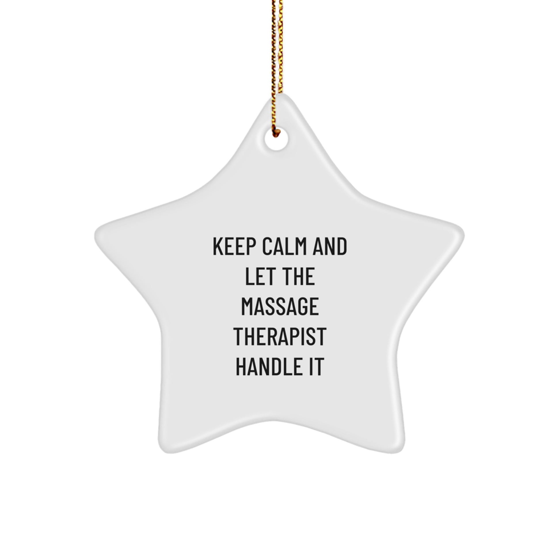 Funny Massage Therapist Star Ornament Gifts from Friends and Family to Keep Calm and Let the Therapist Handle It - Image 1