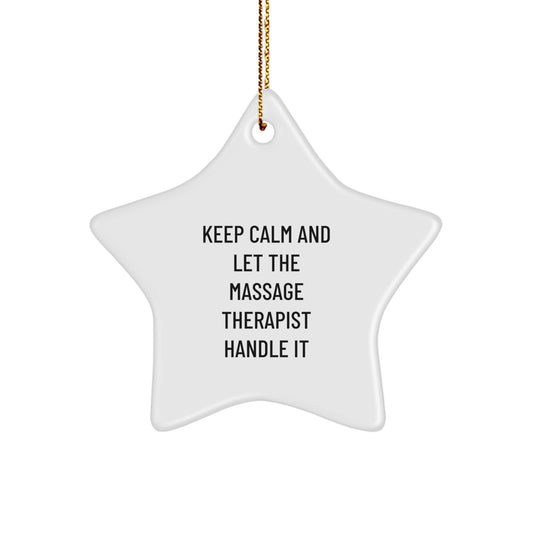 Funny Massage Therapist Star Ornament Gifts from Friends and Family to Keep Calm and Let the Therapist Handle It - Image 1