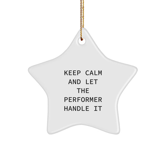 Funny Keep Calm Star Ornament Gifts from Family for Performer Friends and Coworkers Christmas Unique Decorations - Image 1