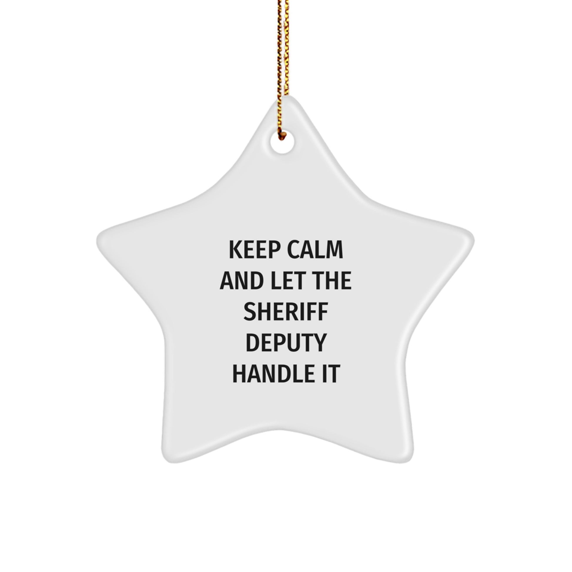Funny Sheriff Deputy Gifts for Men Women Friends, Keep Calm Star Ornament, Christmas Unique Sheriff Deputy Deputy Gifts for Sheriff Deputy Fans - Image 1