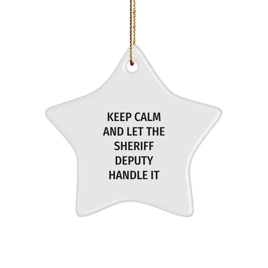 Funny Sheriff Deputy Gifts for Men Women Friends, Keep Calm Star Ornament, Christmas Unique Sheriff Deputy Deputy Gifts for Sheriff Deputy Fans - Image 1