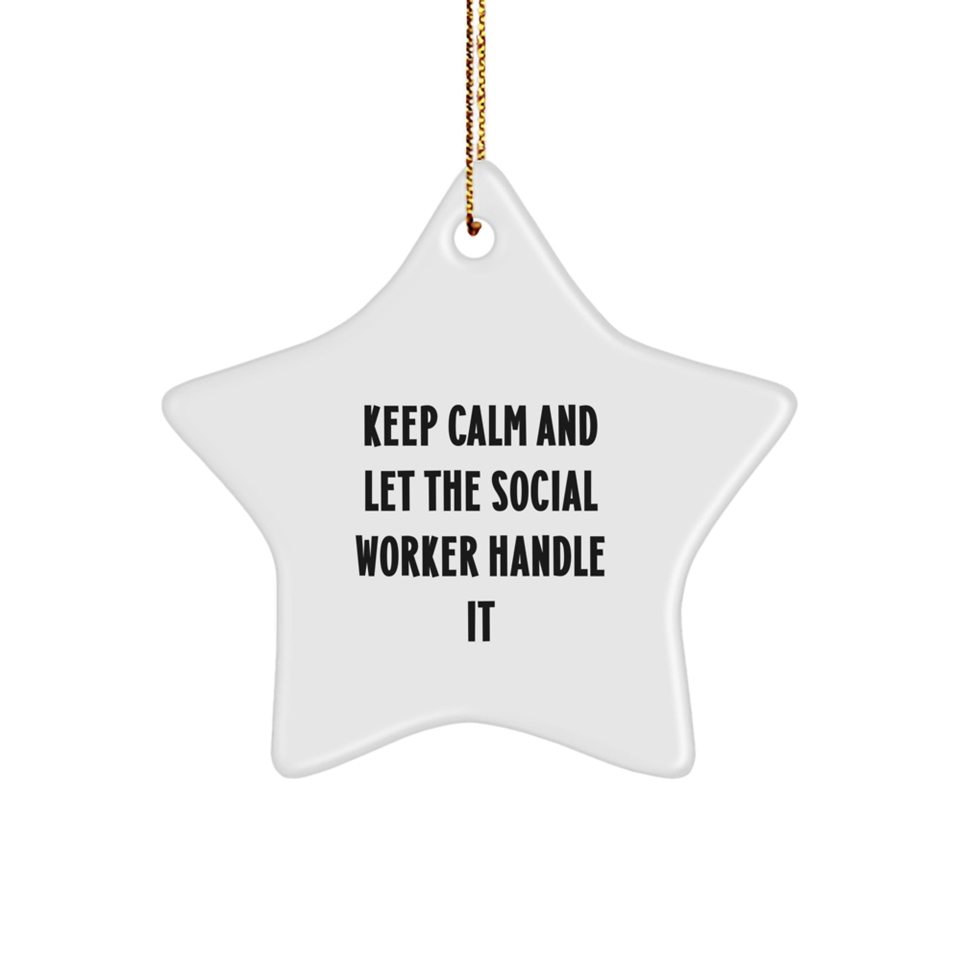 Funny Social Worker Star Ornament Gifts from Friends for Christmas Unique Office Decorations Keep Calm And Let The Social Worker Handle It Star Gifts - Image 1