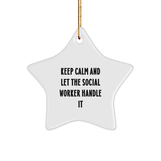Funny Social Worker Star Ornament Gifts from Friends for Christmas Unique Office Decorations Keep Calm And Let The Social Worker Handle It Star Gifts - Image 1