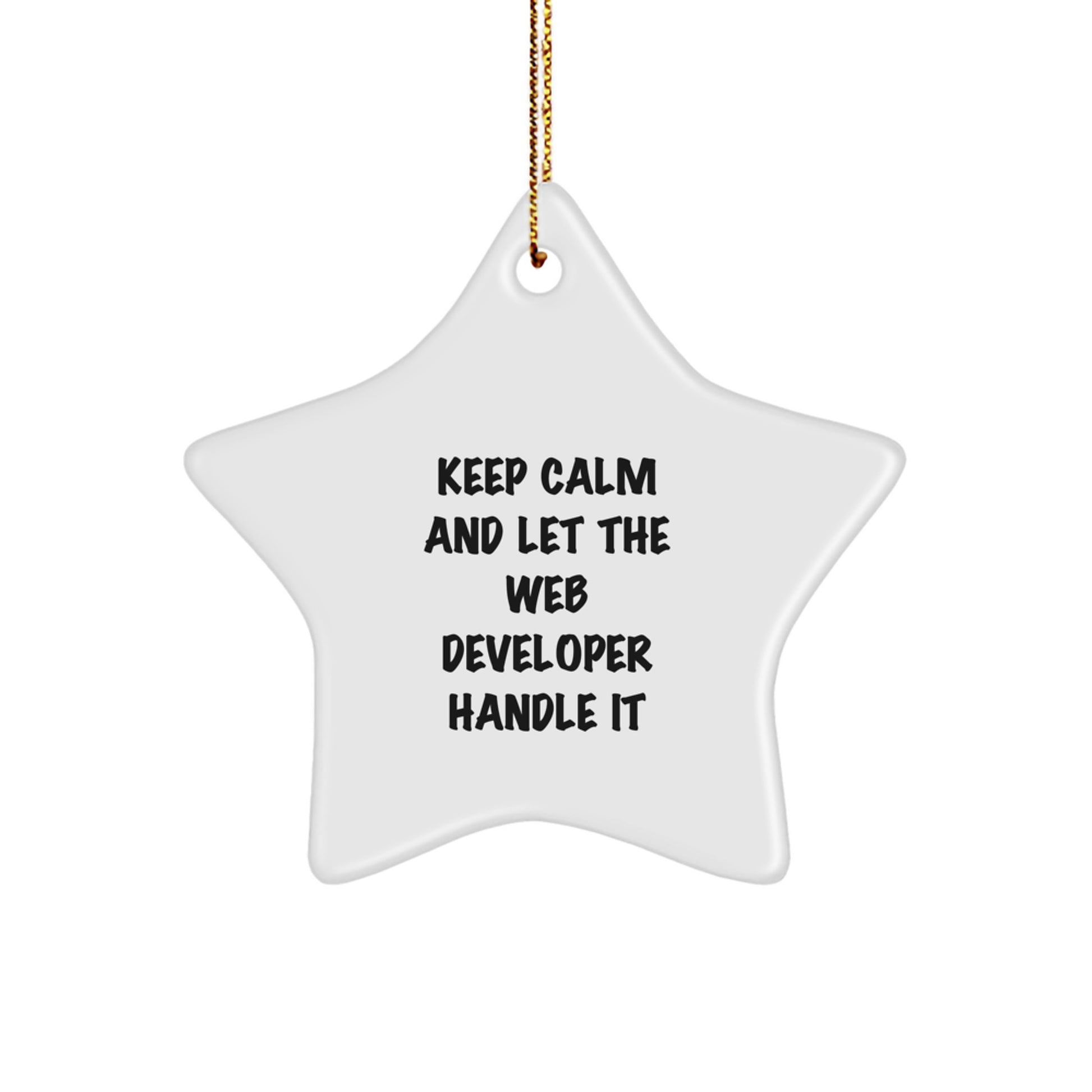 Funny Web Developer Gifts from Friends - Star Ornament for Men Women Coworkers Family - Keep Calm And Let The Web Developer Handle It Christmas Unique Decorations - Image 1