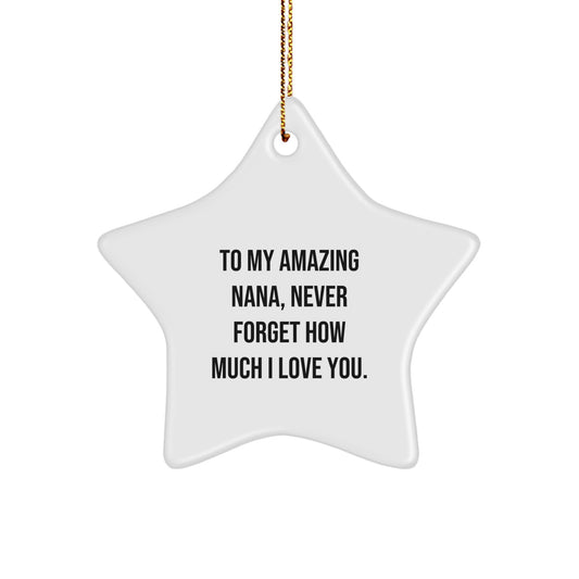 Funny Nana Gifts for You - Gifts from Kids to Nana, Star Ornament, Christmas Unique Gifts - Image 1