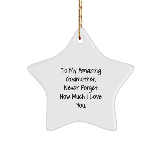 Funny and Inspirational Gifts from Men to My Amazing Godmother Never Forget How Much I Love You Christmas Unique Star Ornament - Image 1