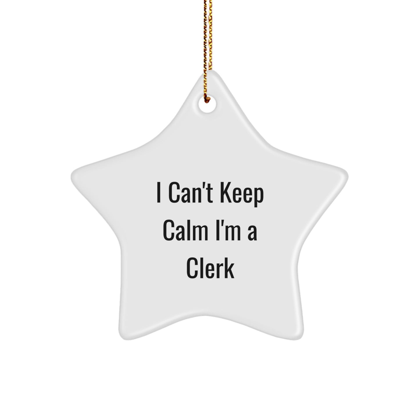 Funny Clerk Gifts, I'm A Clerk Star Ornament for Christmas Unique, Gifts from Friends or Family to Clerk Men or Women - Image 1