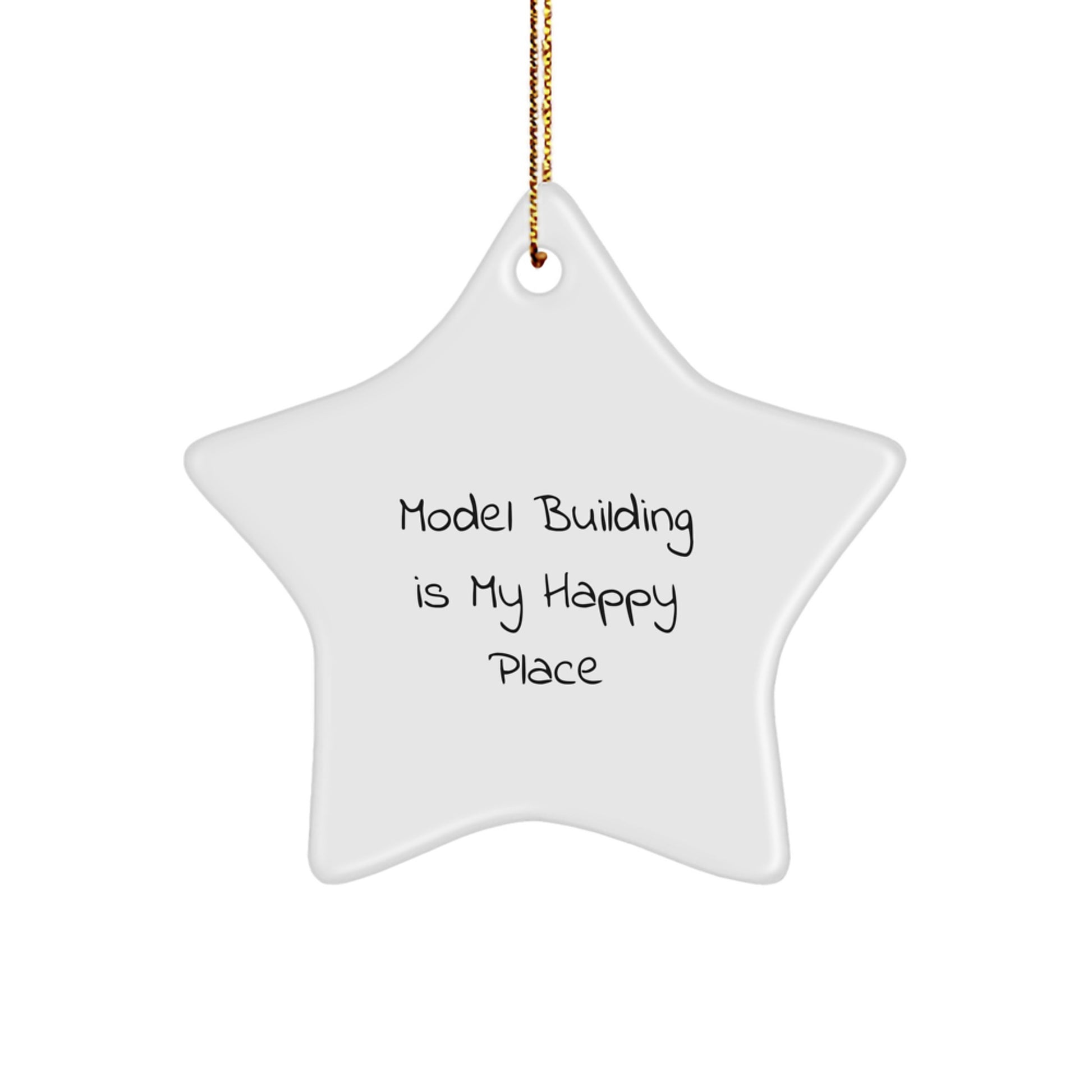 Christmas Unique Gifts for Model Building Enthusiasts from Friends, Handmade Star Ornament with Model Building Is My Happy Place Quote, Fun Decor for Happy Kids and Adults - Image 1