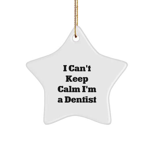 Funny Dentist Gifts from Friends, I'm A Dentist Star Ornament for Christmas Unique Gifts - Image 1