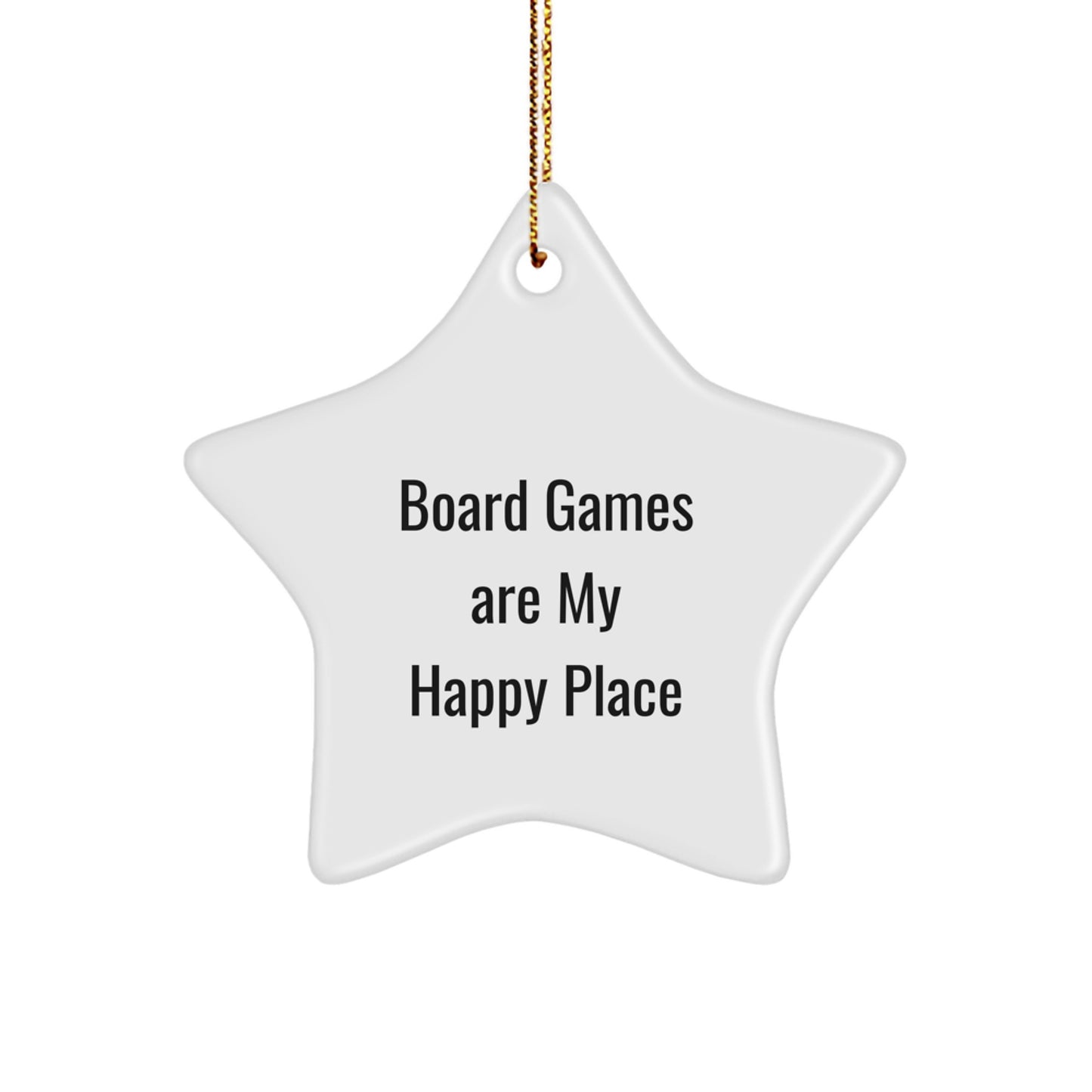 Board Games Star Ornament Gifts from Friends for Christmas - Funny Quote 'Board Games Are My Happy Place' - Image 1