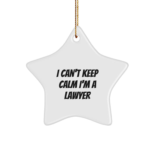 Funny Lawyer Star Ornament I Can't Keep Calm I'm A Lawyer Gifts from Men to Friends and Family for Christmas Unique Gifts Lawyer Decorations - Image 1