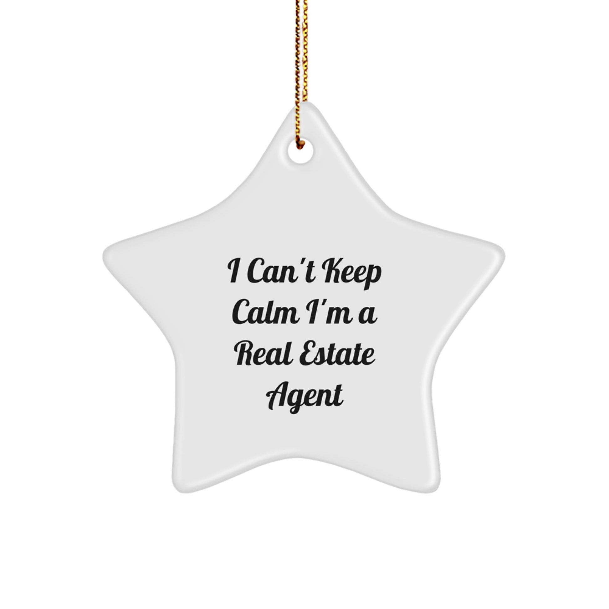 Funny Real Estate Agent Gifts from Men to Friends - I Can't Keep Calm Star Ornament for Christmas - Image 1