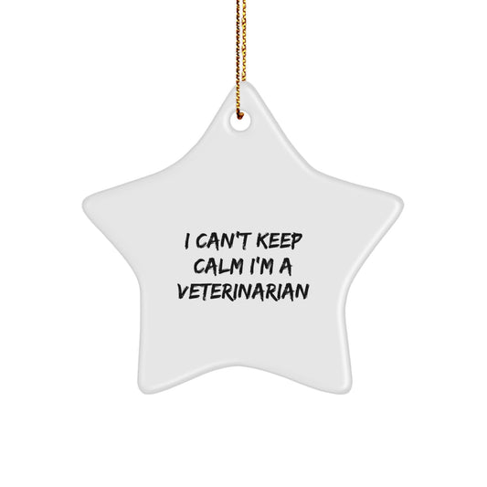 Funny Veterinarian Gifts for Him, 'I Can't Keep Calm I'm A Veterinarian' Star Ornament for Christmas Unique Presents - Image 1