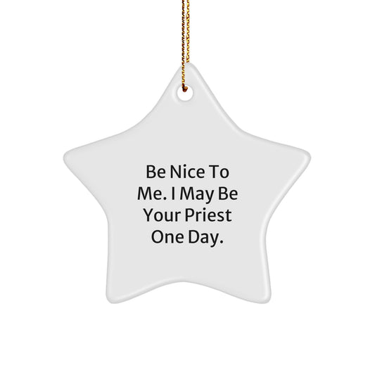 Funny Priest Quotes Star Ornament Gifts from Family, Funny Priest Quotes Star Ornament for Priest, Christmas Unique Gifts for Men - Image 1