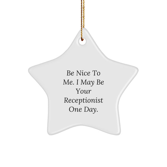Funny Receptionist Gifts for Men from Coworkers - Unique Christmas Star Ornament with Be Nice to Me Quote - Image 1