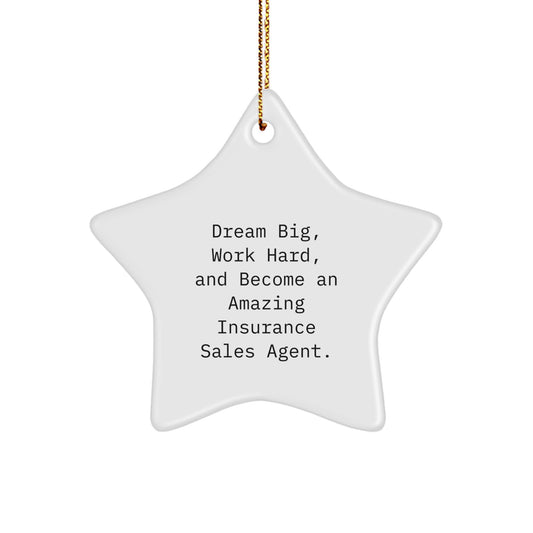 Inspirational Gifts for Insurance Sales Agent, Star Ornament, Dream Big, Work Hard, Gifts from Family, Christmas Unique Decorations - Image 1