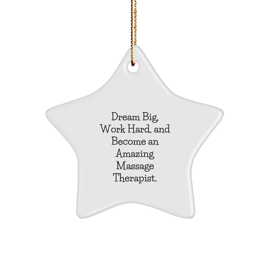 Funny Massage Therapist Gifts from Family, Friends, Coworkers - Dream Big, Work Hard Star Ornament for Christmas Unique Presents - Image 1