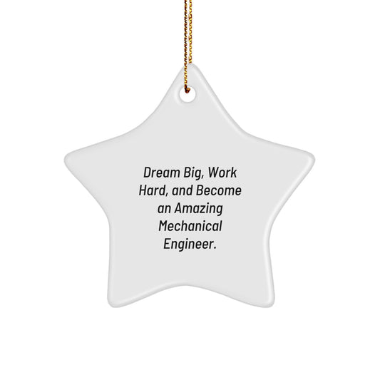 Inspiration for the Mechanical Engineer in Your Life, Star Ornament with Funny Quote 'Dream' for Christmas Unique Gifts from Friends - Image 1