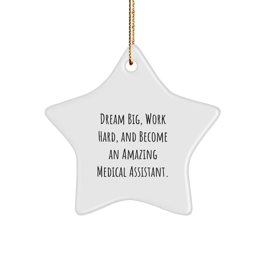 Dream Big Medical Assistant Gifts from Friends and Family for Christmas Unique Ornaments Star Shaped Decorations - Image 1