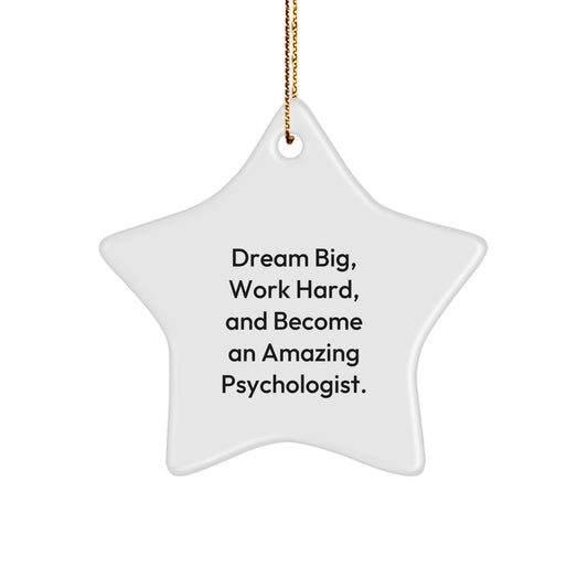 Funny Psychologist Gifts from Men, Work Hard Become Amazing Psychologist Star Ornament, Christmas Unique Gifts for Him - Image 1