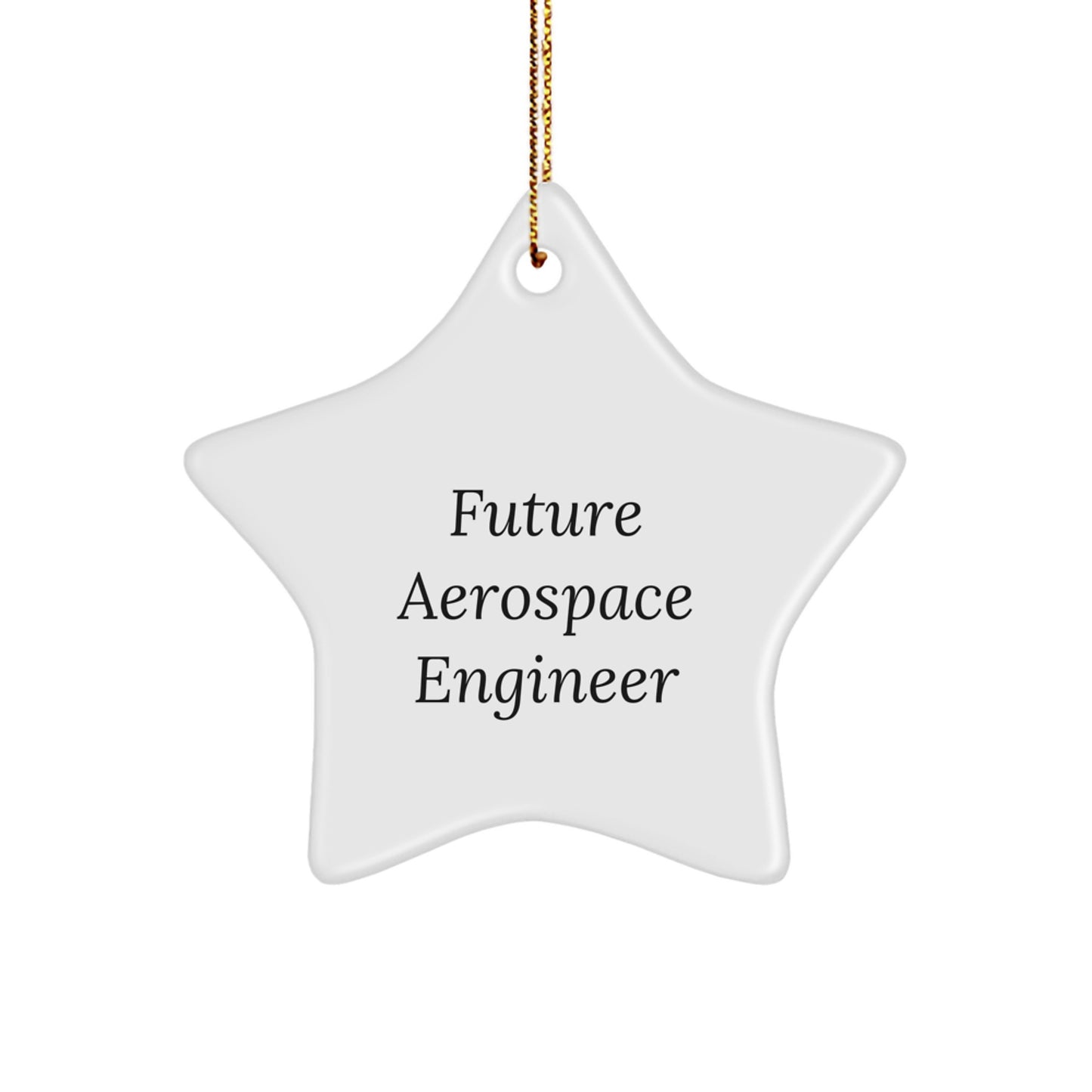 Future Aerospace Engineer Star Ornament Gifts from Friends and Family for Christmas Unique - Image 1