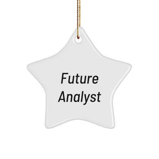 Funny Analyst Gifts from Friends, Christmas Star Ornament for Future Analysts, Inspirational Quote, Durable MDF, High-Gloss Finish, 3.25\ - Image 1