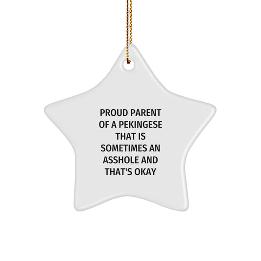 Funny Pekingese Dog Star Ornament Gifts from Friends and Family for Pekingese Dog Lovers at Christmas Time, Proud Parent Quotes, Cute Christmas Unique Gifts - Image 1