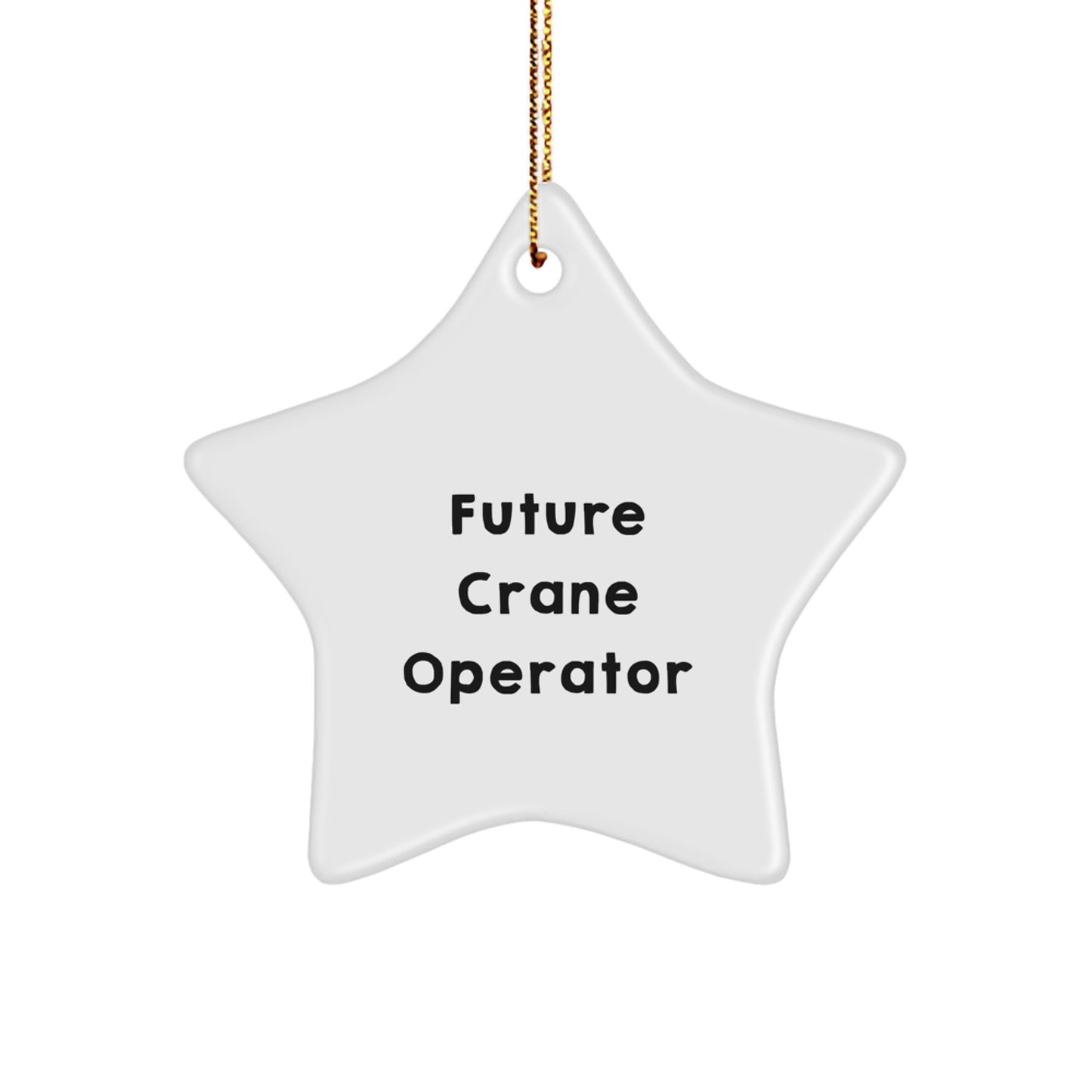 Funny 'Reach for the Stars' Crane Operator Christmas Unique Gifts from Friends - Star Ornament for Future Crane Operator - Image 1