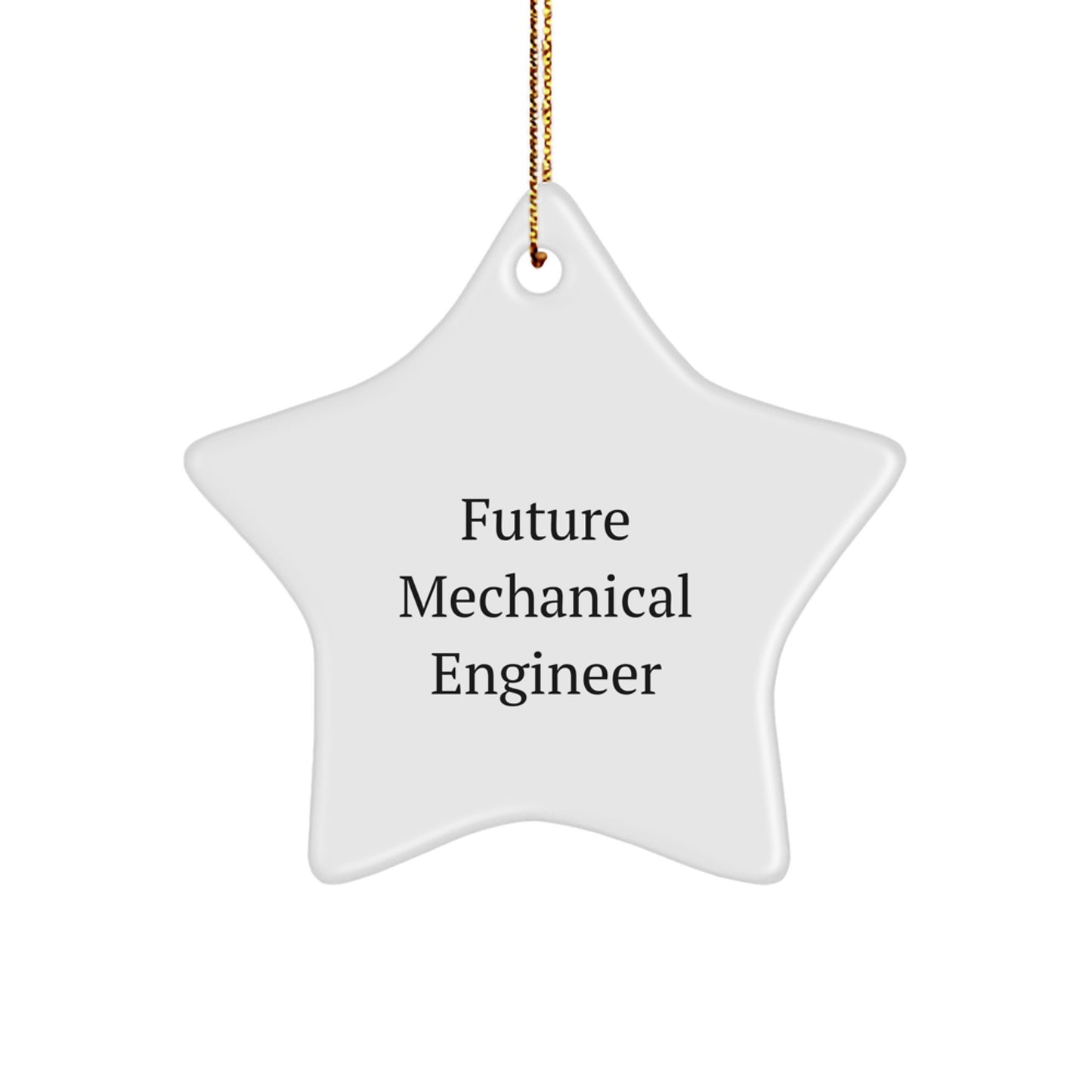 Funny Future Mechanical Engineer Gifts, Star Ornament for Men, Women, Friends, Coworkers, Family - 'Believe You Can and You're Halfway There' Christmas Memorable Present - Image 1