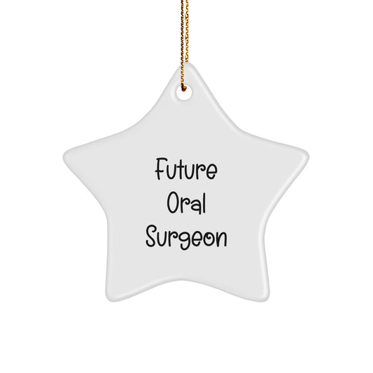 Funny Quote Gifts from Friends to Oral Surgeon Star Ornament, Christmas Unique Gifts for Future Oral Surgeon, Inspirational Star Shaped Decor - Image 1