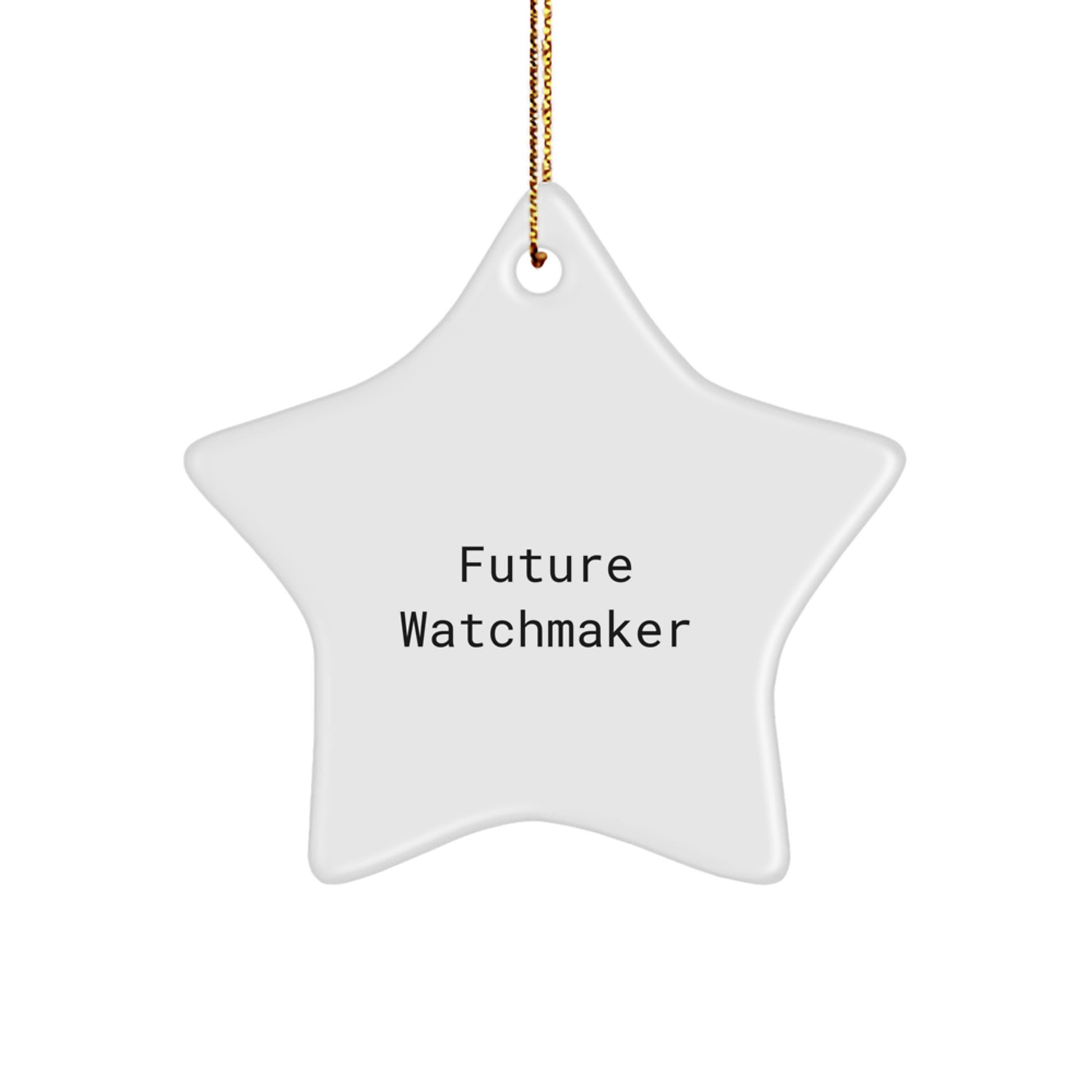Funny Watchmaker Gifts from Future Watchmaker, Star Ornament for Watchmaker, Christmas Unique Gifts for Men Women Friends Family - Image 1