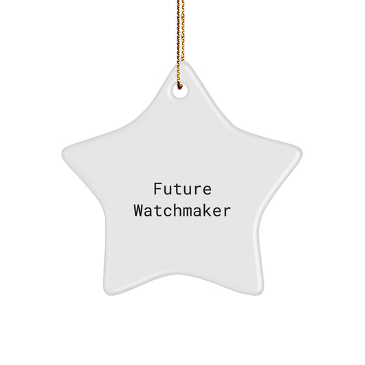 Funny Watchmaker Gifts from Future Watchmaker, Star Ornament for Watchmaker, Christmas Unique Gifts for Men Women Friends Family - Image 1