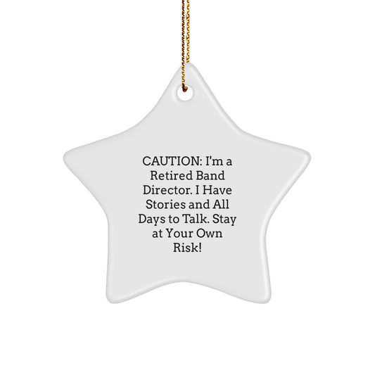 Funny Band Director Gifts from Friends - Stay At Your Own Risk! Christmas Star Ornament for Men - Image 1