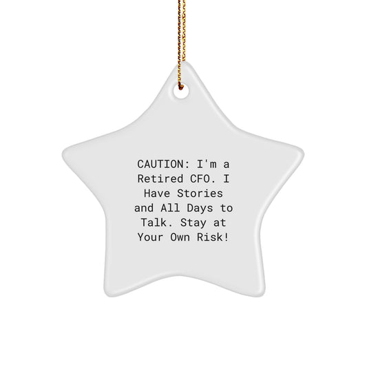 CFO Gifts from Friends, Unique Star Ornament for Christmas - Stay At Your Own Risk! - Image 1