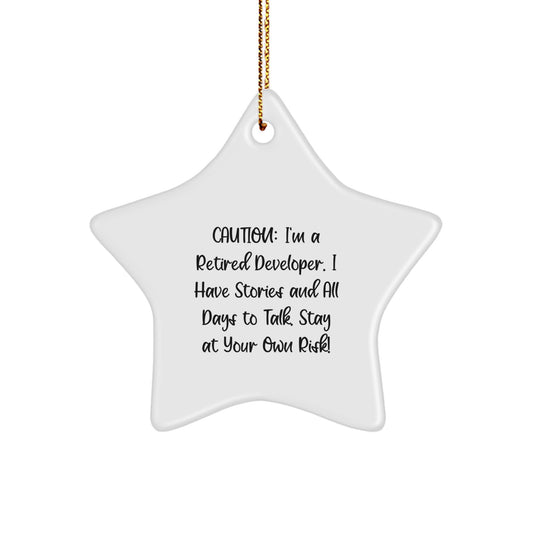 Funny Developer Gifts: 'Caution: I'm A Retired Developer...' Star Ornament for Men, Women, Friends, Coworkers, Family - Christmas Unique Gifts from Men, Women, Friends, Coworkers, Family - Image 1