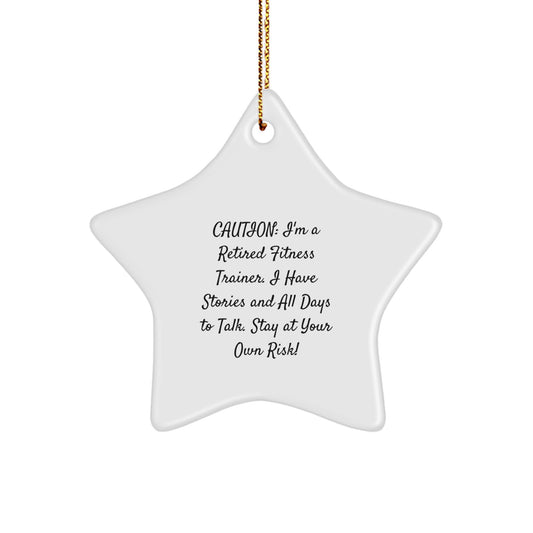 Fitness Trainer Humor Gifts from Friends, Funny Star Ornament for Christmas, Gifts for Retired Fitness Trainers, Vibrant White Star Shaped Ornament with Gold Cord, Inspirational Quote Inside - Image 1