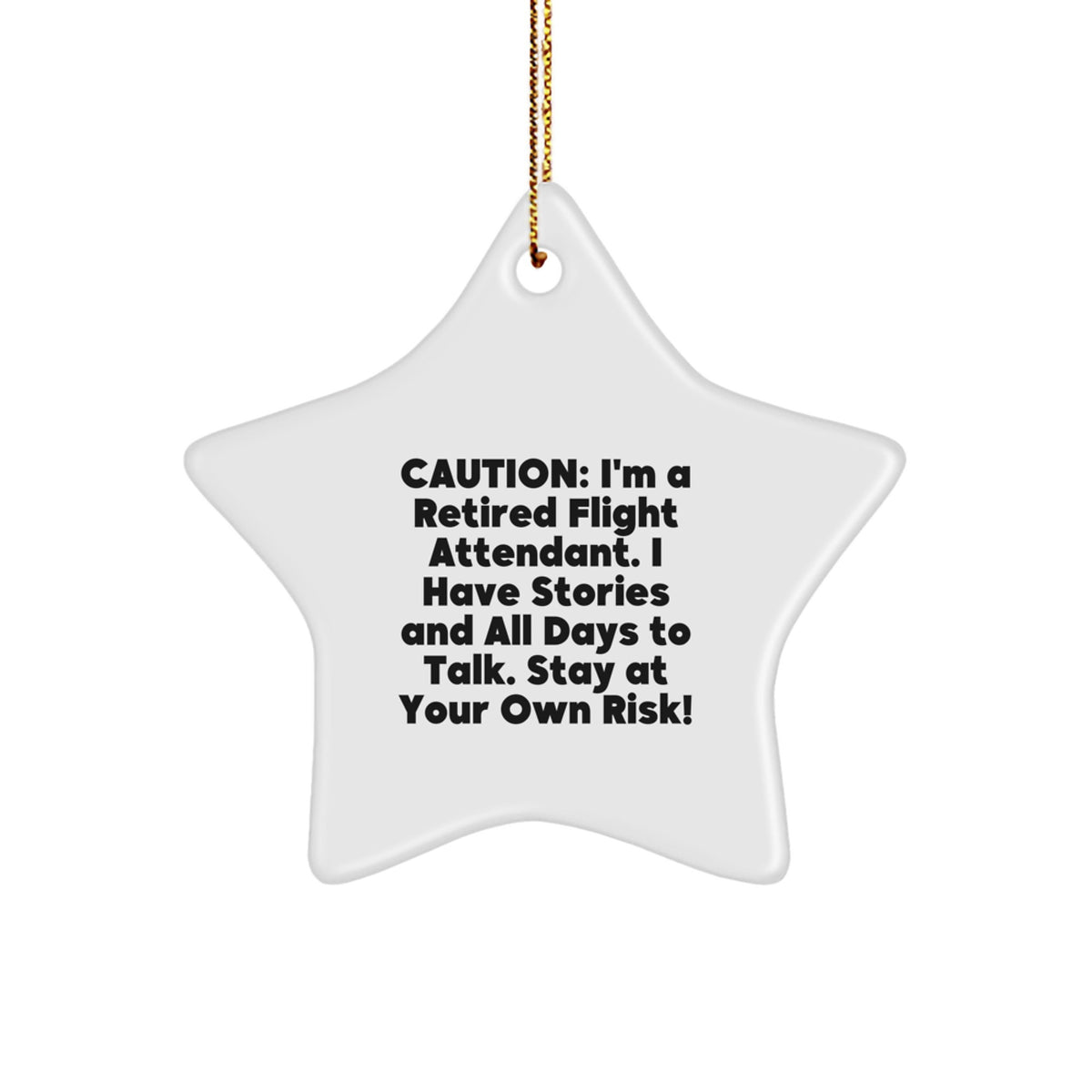 Funny Flight Attendant Christmas Unique Gift for Family - Stay At Your Own Risk! Star Ornament for Friends, Coworkers, and Lovers - Image 1