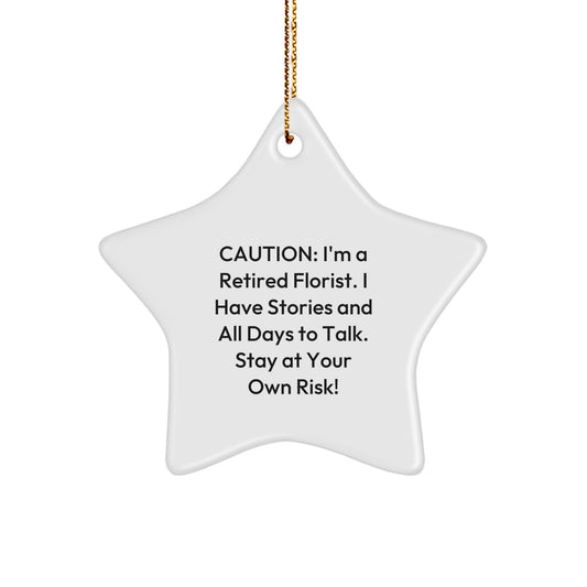 Funny Florist Gifts from Friends, Star Ornament for Florist Christmas Unique Presents, A Humorous Quote from a Retired Florist - Image 1