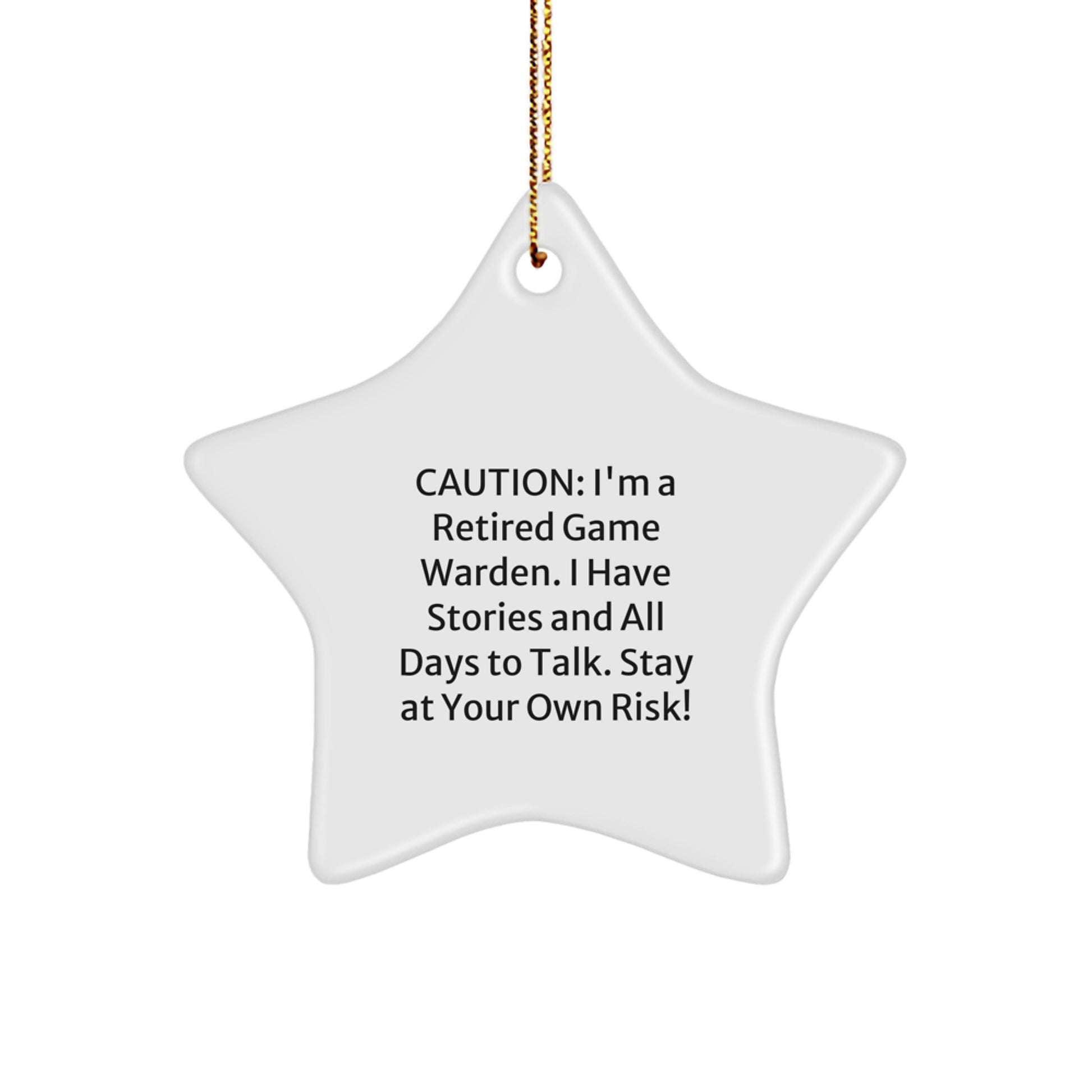Funny Game Warden Gifts from Friends for Men - Star Ornament, Retired Game Warden Caution Warning, Christmas Unique Gifts - Image 1