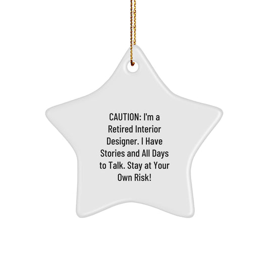 Funny Gift for Interior Designer Friends, Interior Designer Star Ornament, Caution: I'm A Retired Interior Designer - Image 1