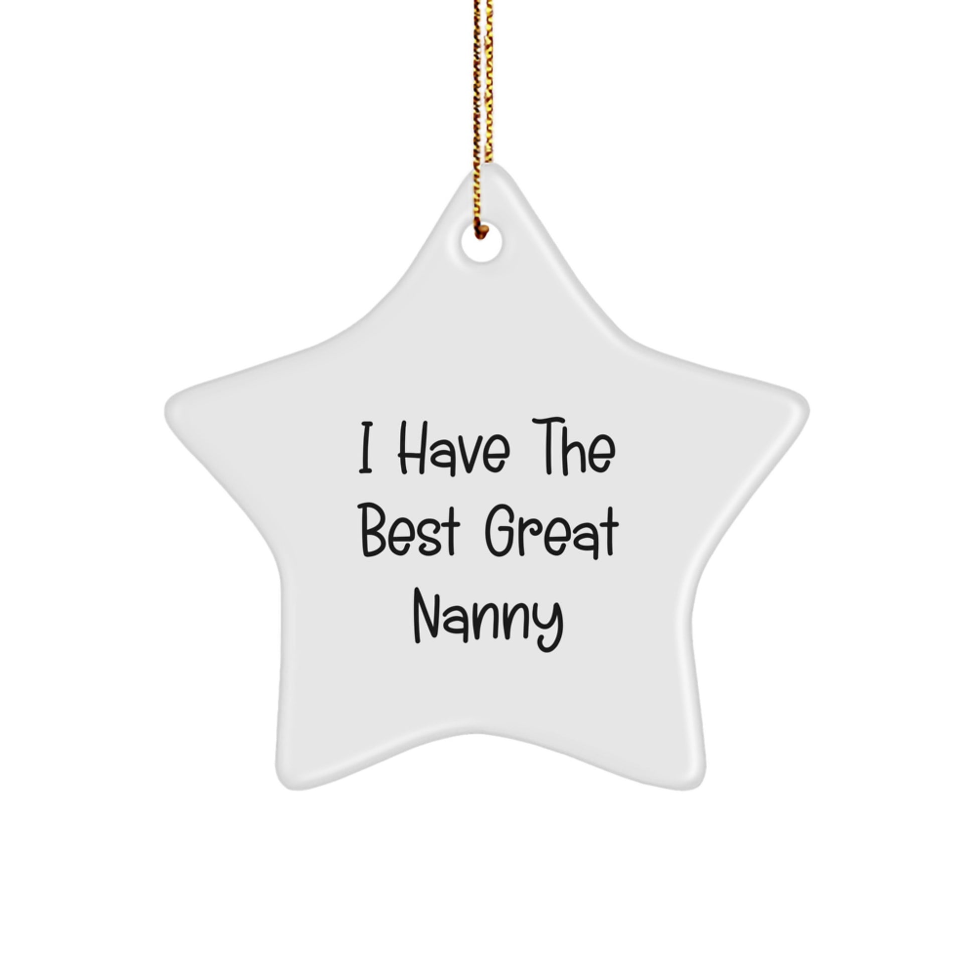 Funny Nanny Gifts from Family, Nanny Star Ornament, I 'Have The Best Great Nanny' Quote, Christmas Unique Gifts for Nanny - Image 1
