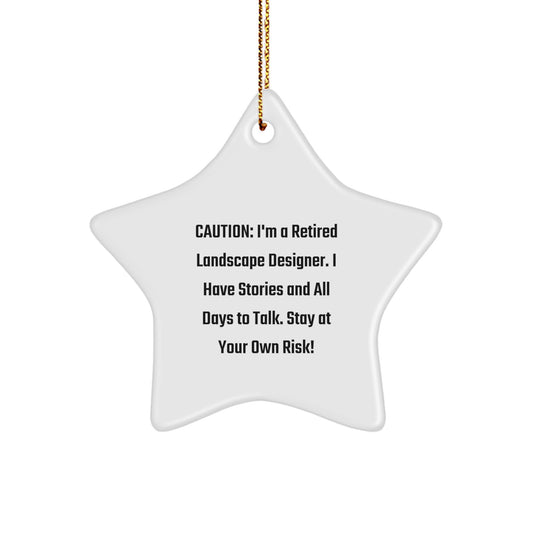 Funny Landscape Designer Gift, Star Ornament for Men, 'Caution: I'm A Retired Landscape Designer' Christmas Unique Gifts from Friends - Image 1