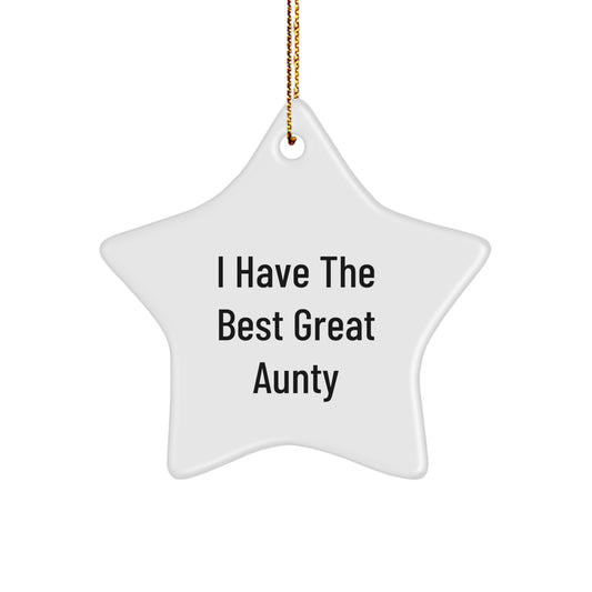 Funny Aunty Gift Ideas, I Have The Best Great Aunty Star Ornament, Christmas Unique Gifts from Friends to Aunty - Image 1