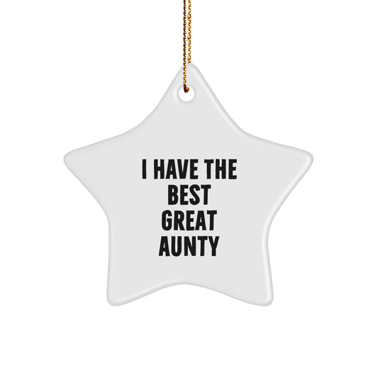Funny Great Aunty Gifts from Men for Women, Christmas Unique Star Ornament, Star Shaped White Color, Quotes 'I Have The Best Great Aunty' Decoration - Image 1
