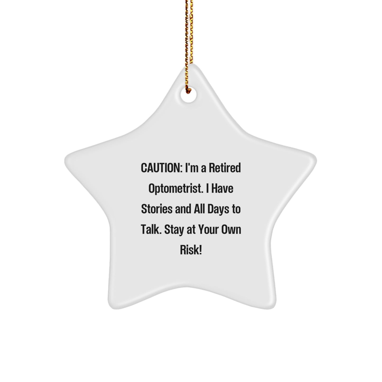 Funny Gift for Optometrist Friends, Optometrist Christmas Unique Gifts from Family with Caution: I'm A Retired Optometrist. - Image 1