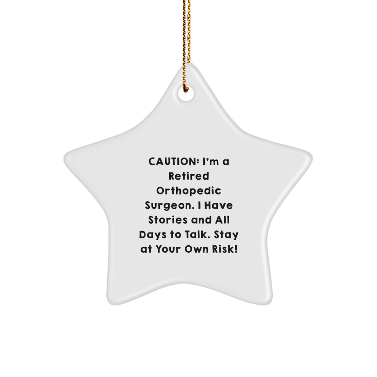 Funny Quotes from Orthopedic Surgeon Star Ornament, Christmas Unique Gifts from Family to Orthopedic Surgeon Men, Gifts for Orthopedic Surgeon - Image 1