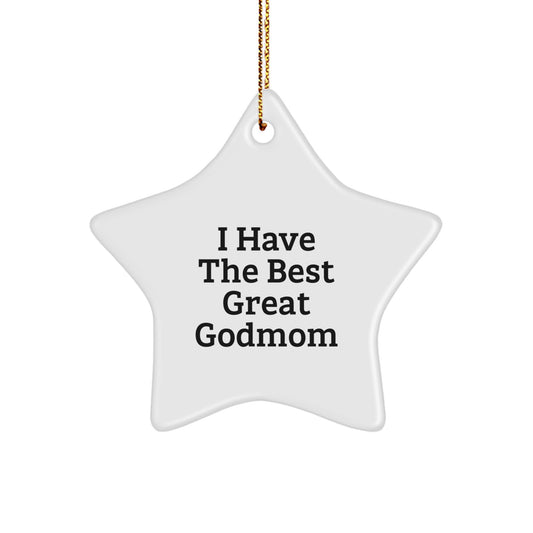 Funny Godmom Gifts, 'I Have The Best Great Godmom' Christmas Star Ornament for Godmom, Gifts from Family to Godmom - Image 1