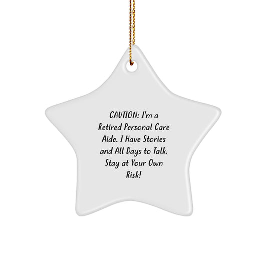 Funny Personal Care Aide Gifts from Friends - Christmas Unique Star Ornament with Caution Quote, White Star Shaped Decorations for Women, Men, Coworkers, Family - Image 1