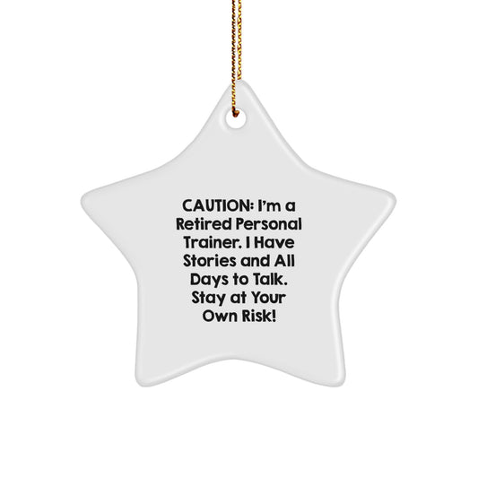 Funny Personal Trainer Gifts from Friends, Unique Star Ornament for Christmas, Caution: I'm A Retired Personal Trainer Gifts - Image 1